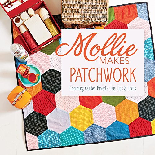 Beispielbild fr Mollie Makes Patchwork : Charming Quilted Projects Plus Tips and Tricks zum Verkauf von Better World Books