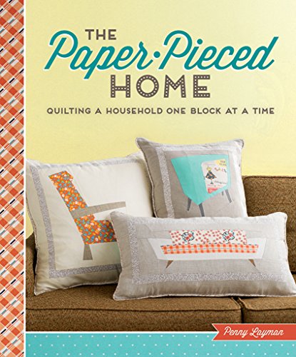 Beispielbild fr The Paper-Pieced Home: Quilting a Household One Block at a Time zum Verkauf von WorldofBooks