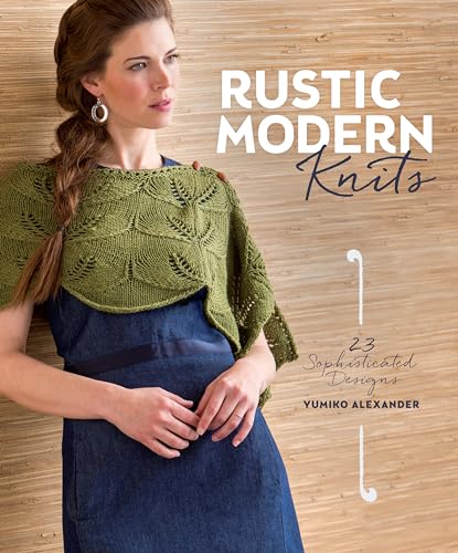 9781620336304: Rustic Modern Knits: 23 Sophisticated Designs