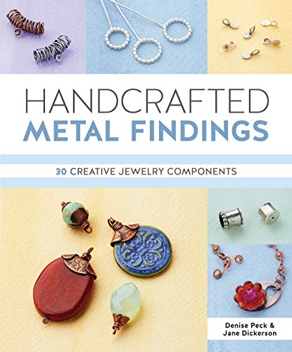 Stock image for Handcrafted Metal Findings: 30 Creative Jewelry Components for sale by ThriftBooks-Atlanta