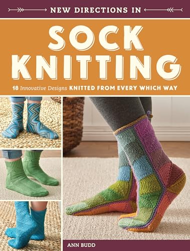 Beispielbild fr New Directions In Sock Knitting: 18 Innovative Designs Knitted From Every Which Way zum Verkauf von HPB-Ruby