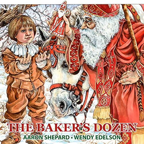 Stock image for The Baker's Dozen: A Saint Nicholas Tale, with Bonus Cookie Recipe and Pattern for St. Nicholas Christmas Cookies (15th Anniversary Edition) for sale by PlumCircle