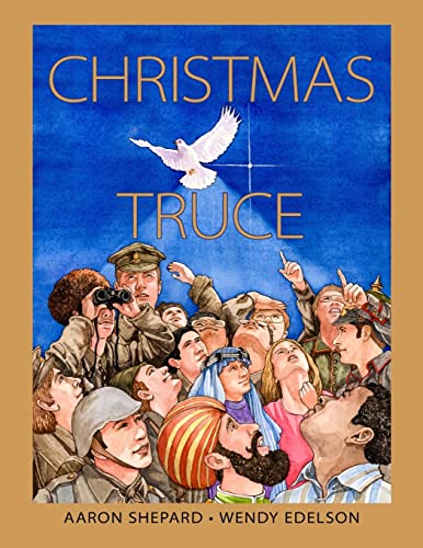 Stock image for Christmas Truce: A True Story of World War 1 (Centennial Edition) for sale by ThriftBooks-Atlanta