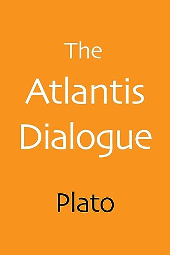 Stock image for The Atlantis Dialogue: Plato's Original Story of the Lost City and Continent for sale by Russell Books