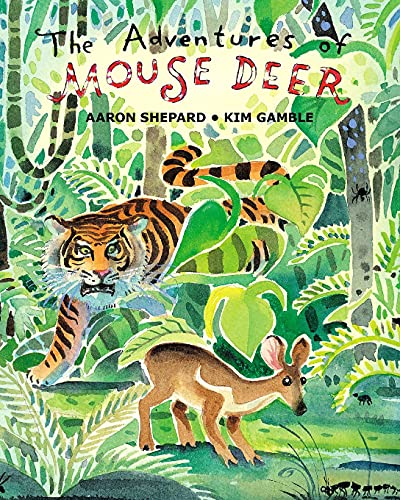 Stock image for The Adventures of Mouse Deer: Favorite Folk Tales of Southeast Asia for sale by WorldofBooks