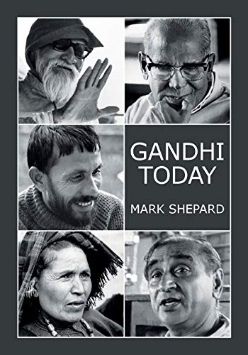 Stock image for Gandhi Today: A Report on India's Gandhi Movement and Its Experiments in Nonviolence and Small Scale Alternatives (25th Anniversary Edition) for sale by Books Unplugged