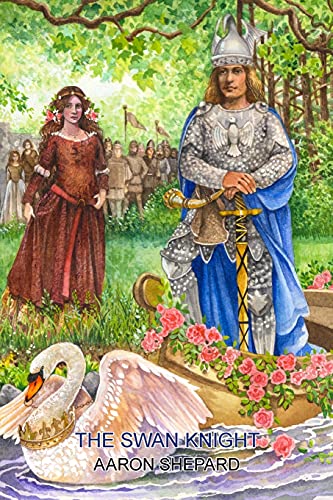 Stock image for The Swan Knight: A Medieval Legend, Retold from Wagner's Lohengrin (Skyhook World Classics) for sale by Books Unplugged