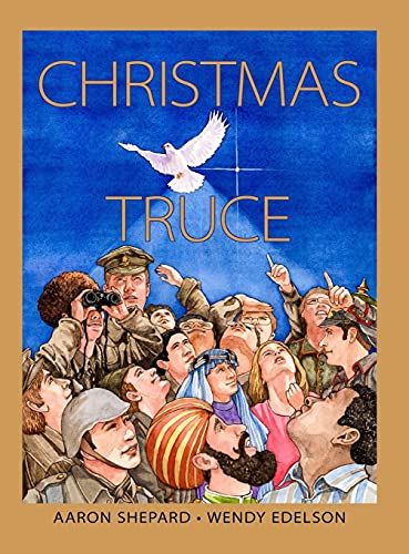 Stock image for Christmas Truce: A True Story of World War 1 (Centennial Edition) for sale by ThriftBooks-Dallas