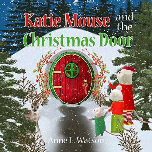 9781620355497: Katie Mouse and the Christmas Door: A Santa Mouse Tale