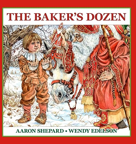 9781620355527: The Baker's Dozen: A Saint Nicholas Tale, with Bonus Cookie Recipe and Pattern for St. Nicholas Christmas Cookies (15th Anniversary Edition)