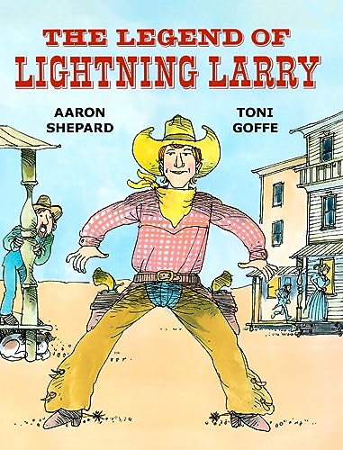 Stock image for The Legend of Lightning Larry: A Cowboy Tall Tale for sale by GoldenDragon