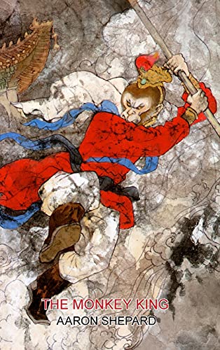 Stock image for The Monkey King: A Superhero Tale of China, Retold from The Journey to the West for sale by ThriftBooks-Atlanta