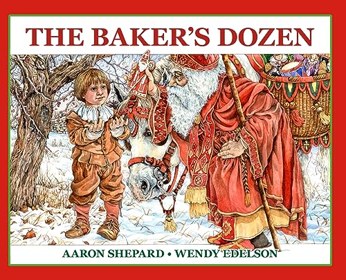 Stock image for The Baker's Dozen: A Saint Nicholas Tale, with Bonus Cookie Recipe and Pattern for St. Nicholas Christmas Cookies (25th Anniversary Editi for sale by ThriftBooks-Atlanta