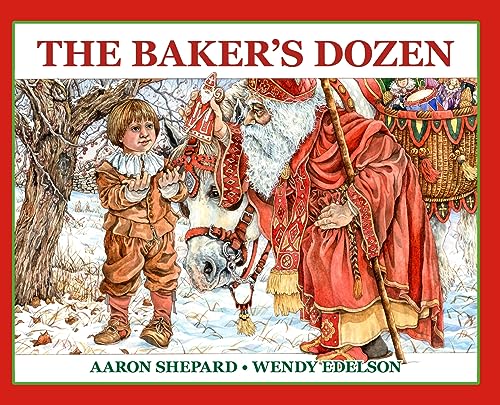 9781620355725: The Baker's Dozen: A Saint Nicholas Tale, with Bonus Cookie Recipe and Pattern for St. Nicholas Christmas Cookies (25th Anniversary Edition)