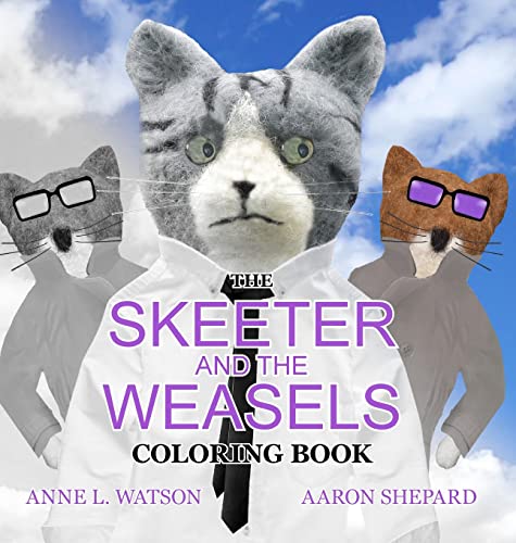 Stock image for The Skeeter and the Weasels Coloring Book: A Grayscale Adult Coloring Book and Children's Storybook Featuring a Fun Story for Kids and Grown-Ups (Skyhook Coloring Storybooks) for sale by ALLBOOKS1
