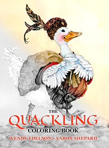 Stock image for The Quackling Coloring Book: A Grayscale Adult Coloring Book and Children's Storybook Featuring a Favorite Folk Tale for sale by Russell Books