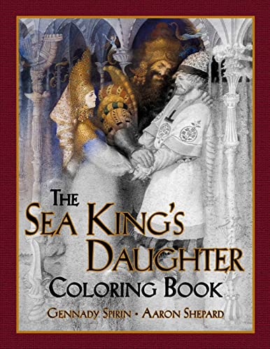 9781620355916: The Sea King's Daughter Coloring Book: A Grayscale Adult Coloring Book and Children's Storybook Featuring a Lovely Russian Legend (Skyhook Coloring Storybooks)