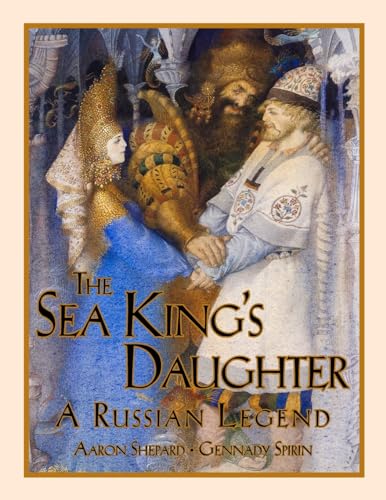 Stock image for The Sea Kings Daughter: A Russian Legend (Standard Edition) for sale by Blue Vase Books