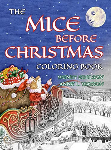 Stock image for The Mice Before Christmas Coloring Book: A Grayscale Adult Coloring Book and Children's Storybook Featuring a Mouse House Tale of the Night Before Christmas (Skyhook Coloring Storybooks) for sale by PlumCircle