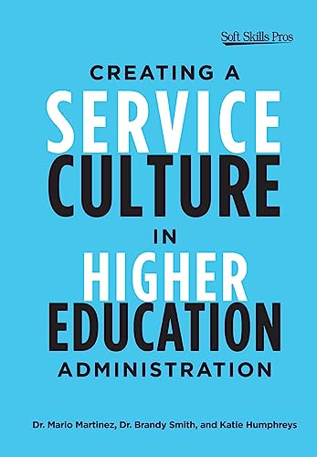 Stock image for Creating a Service Culture in Higher Education Administration for sale by Books From California