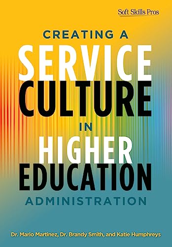 9781620360057: Creating a Service Culture in Higher Education Administration