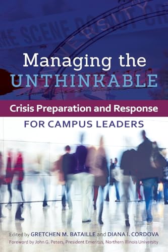 Beispielbild fr Managing the Unthinkable: Crisis Preparation and Response for Campus Leaders zum Verkauf von Books From California