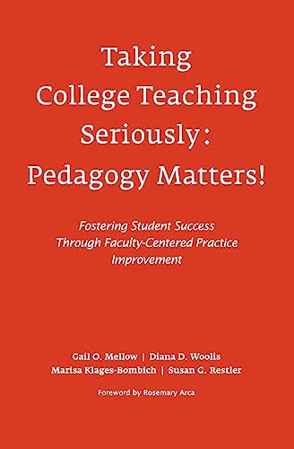 Beispielbild fr Taking College Teaching Seriously - Pedagogy Matters! zum Verkauf von Books From California