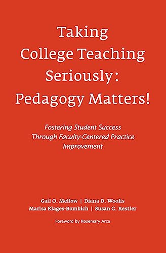 9781620360798: Taking College Teaching Seriously - Pedagogy Matters!
