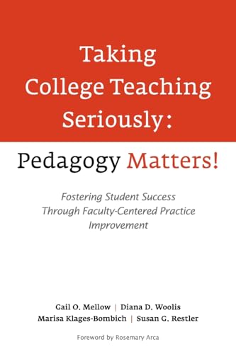 9781620360804: Taking College Teaching Seriously - Pedagogy Matters!