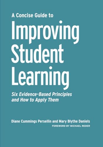 9781620360910: A Concise Guide to Improving Student Learning: Six Evidence-Based Principles and How to Apply Them