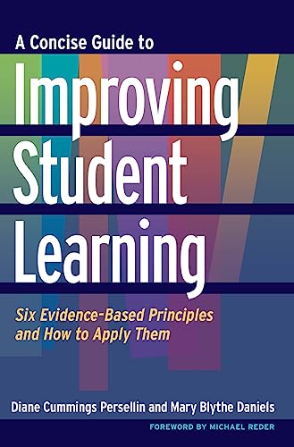 Stock image for A Concise Guide to Improving Student Learning: Six Evidence-Based Principles and How to Apply Them (Higher Eduction: Teaching & Learning) for sale by HPB-Red