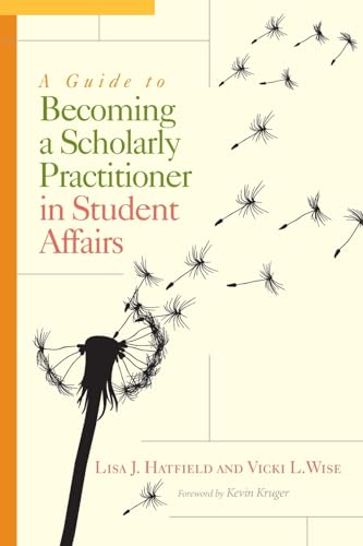 9781620361528: A Guide to Becoming a Scholarly Practitioner in Student Affairs