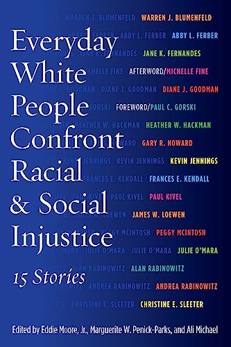 9781620362075: Everyday White People Confront Racial and Social Injustice: 15 Stories