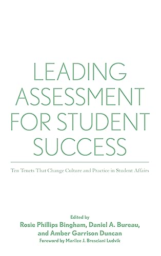 Stock image for Leading Assessment for Student Success: Ten Tenets That Change Culture and Practice in Student Affairs for sale by ThriftBooks-Atlanta