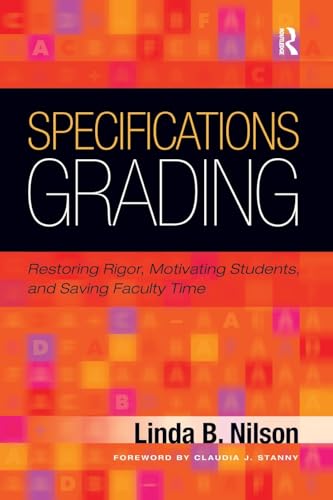 Stock image for Specifications Grading: Restoring Rigor, Motivating Students, and Saving Faculty Time for sale by SecondSale