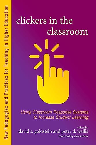 Stock image for Clickers in the Classroom: Using Classroom Response Systems to Increase Student Learning (New Pedagogies and Practices for Teaching in Higher Education) for sale by Books From California