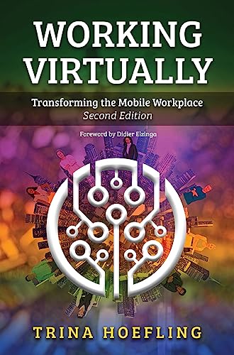 Beispielbild fr Working Virtually: Transforming the Mobile Workplace zum Verkauf von Books From California