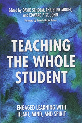 Imagen de archivo de Teaching the Whole Student: Engaged Learning With Heart, Mind, and Spirit a la venta por BookResQ.