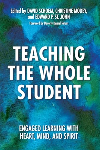 9781620363041: Teaching the Whole Student: Engaged Learning With Heart, Mind, and Spirit