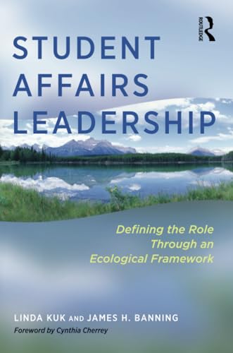 

Student Affairs Leadership: Defining the Role Through an Ecological Framework [Soft Cover ]