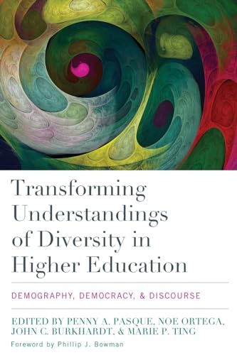 Stock image for Transforming Understandings of Diversity in Higher Education: Demography, Democracy, and Discourse (Engaged Research and Practice for Social Justice in Educatio) for sale by Books From California