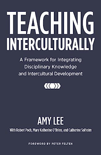 Stock image for Teaching Interculturally: A Framework for Integrating Disciplinary Knowledge and Intercultural Development for sale by Revaluation Books