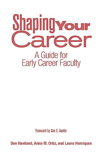 Imagen de archivo de Shaping Your Career: A Guide for Early Career Faculty a la venta por Revaluation Books