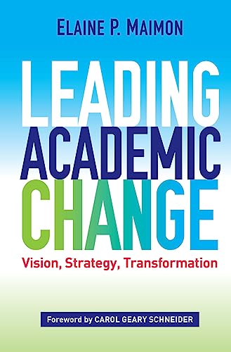 Beispielbild fr Leading Academic Change: Vision, Strategy, Transformation zum Verkauf von Books From California