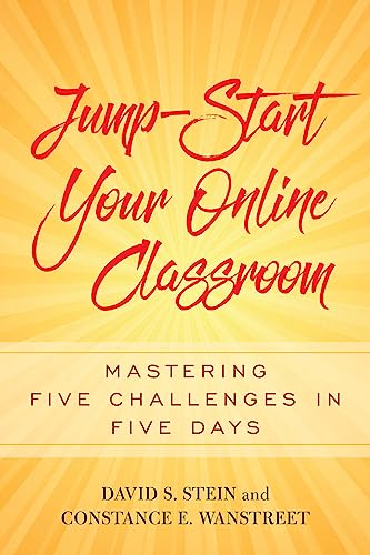 Imagen de archivo de Jump-Start Your Online Classroom: Mastering Five Challenges in Five Days a la venta por ThriftBooks-Atlanta