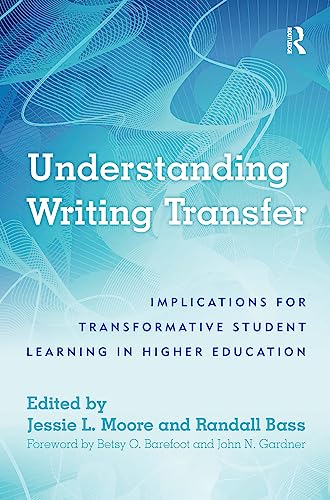 9781620365854: Understanding Writing Transfer: Implications for Transformative Student Learning in Higher Education