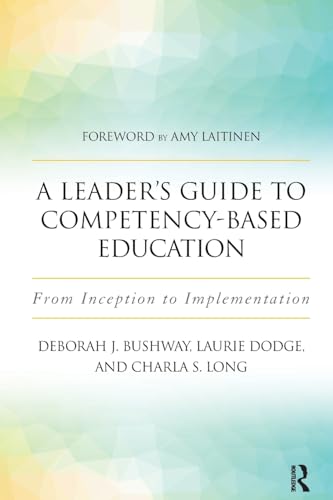 Stock image for A Leader's Guide to Competency-Based Education: From Inception to Implementation for sale by SecondSale