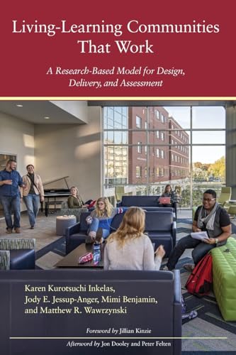 9781620366011: Living-Learning Communities That Work: A Research-Based Model for Design, Delivery, and Assessment