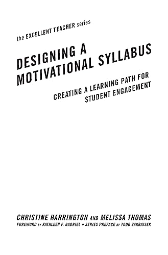 Beispielbild fr Designing a Motivational Syllabus: Creating a Learning Path for Student Engagement (The Excellent Teacher Series) zum Verkauf von WeBuyBooks