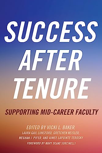 9781620366806: Success After Tenure: Supporting Mid-Career Faculty